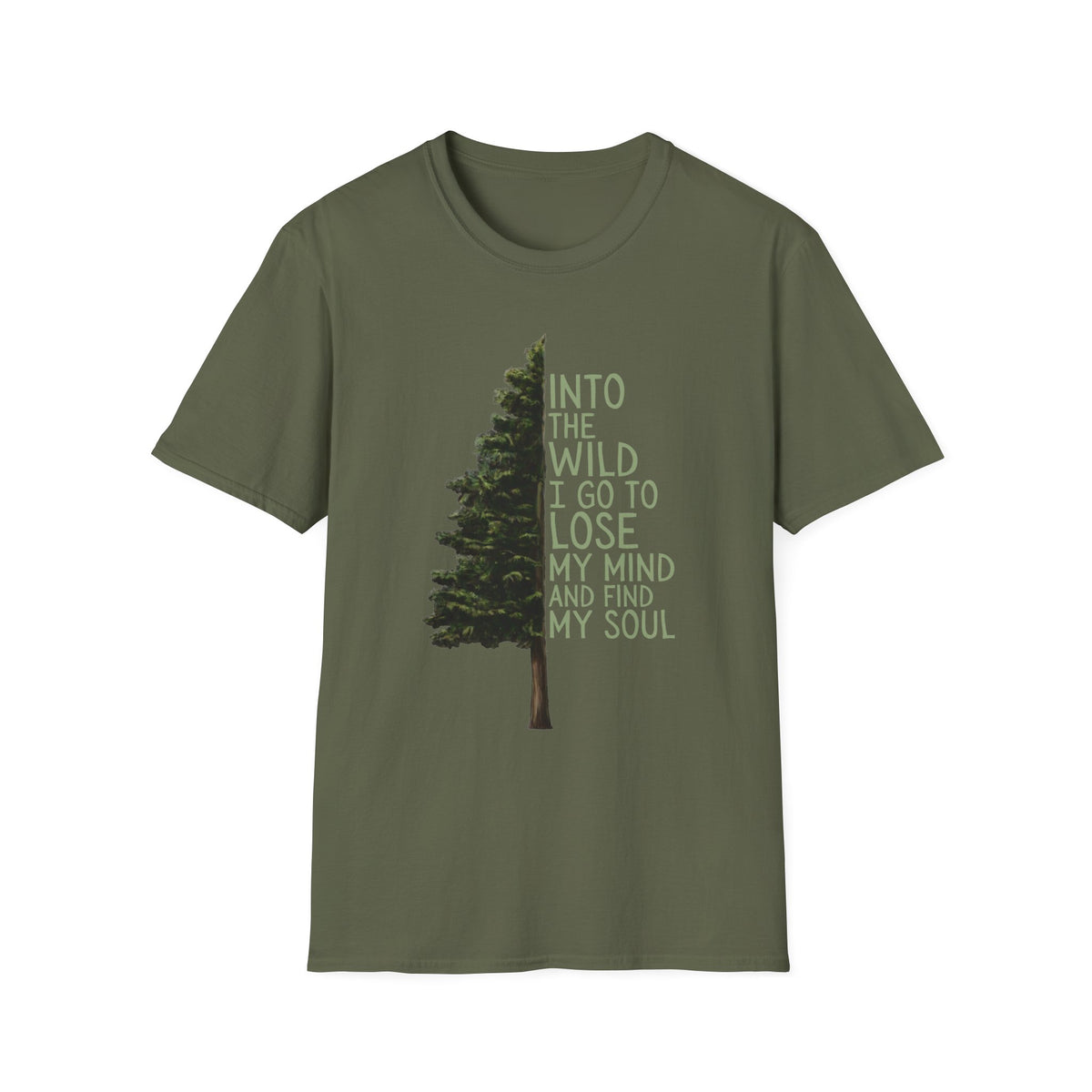 T-Shirt — "Into the Wild I Go to Lose My Mind and Find My Soul" Nature Graphic Tee
