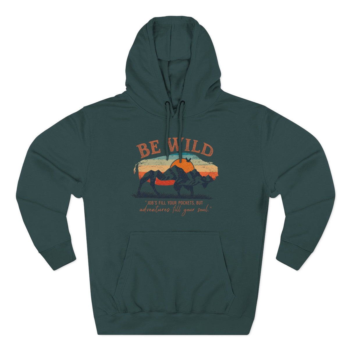 Be Wild Vintage Hoodie - Adventures Fill Your Soul