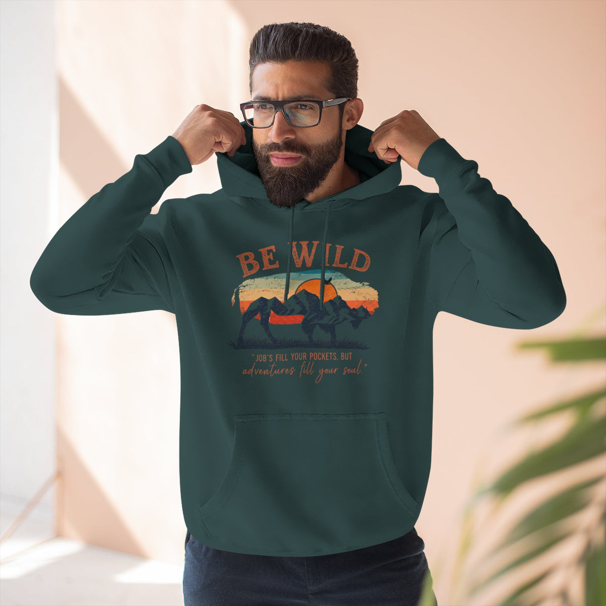 Be Wild Vintage Hoodie - Adventures Fill Your Soul