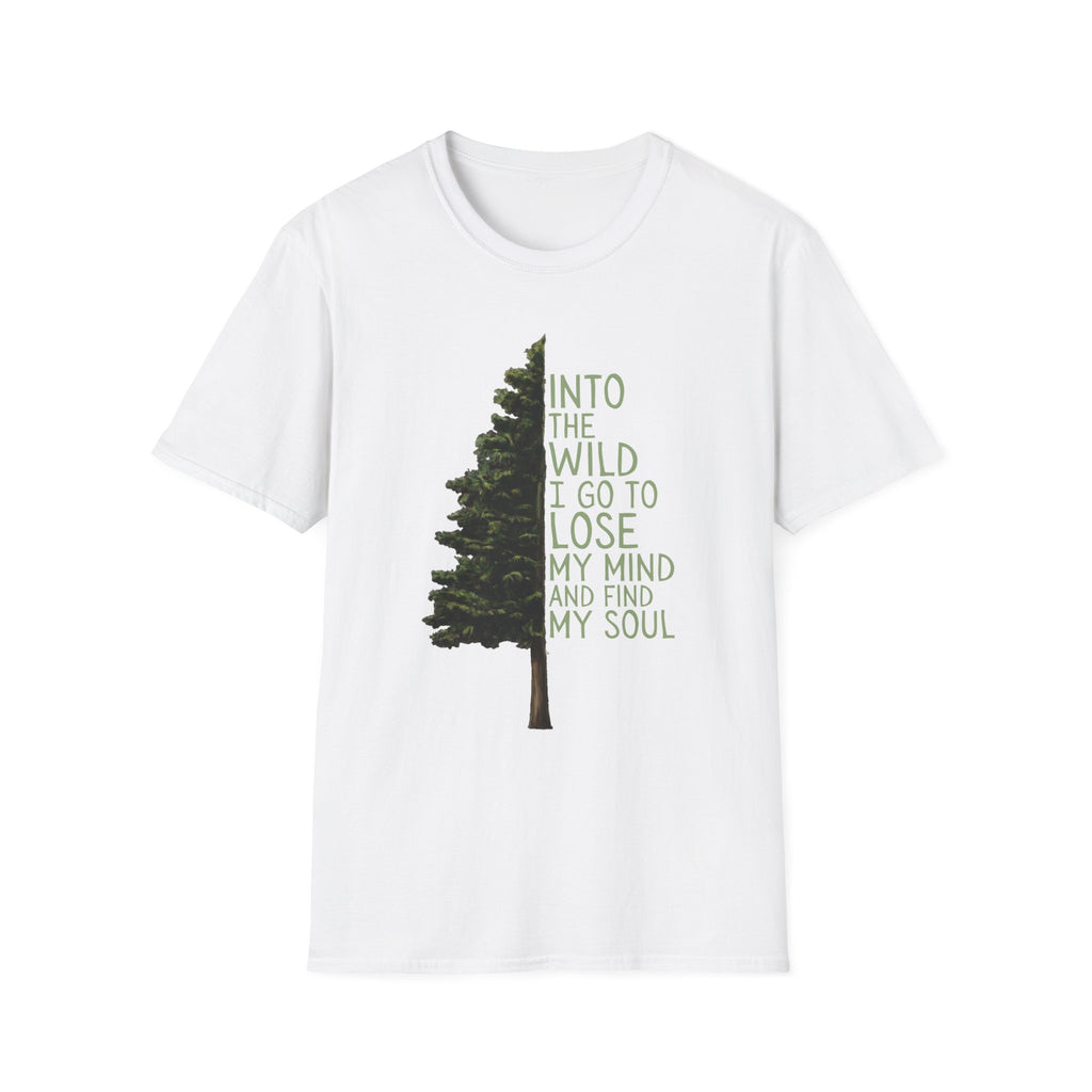 T-Shirt — "Into the Wild I Go to Lose My Mind and Find My Soul" Nature Graphic Tee
