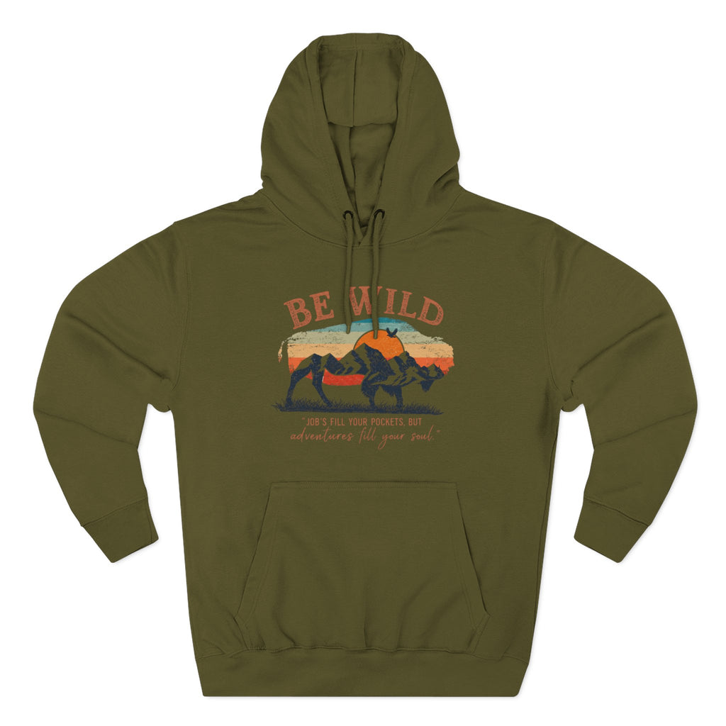Be Wild Vintage Hoodie - Adventures Fill Your Soul