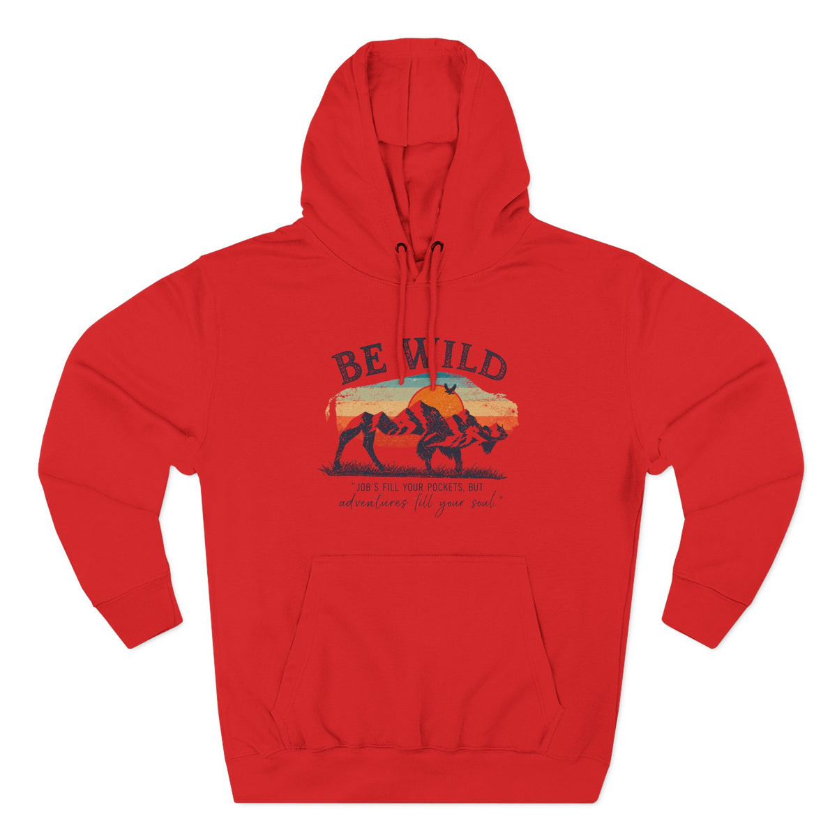 Be Wild Vintage Hoodie - Adventures Fill Your Soul